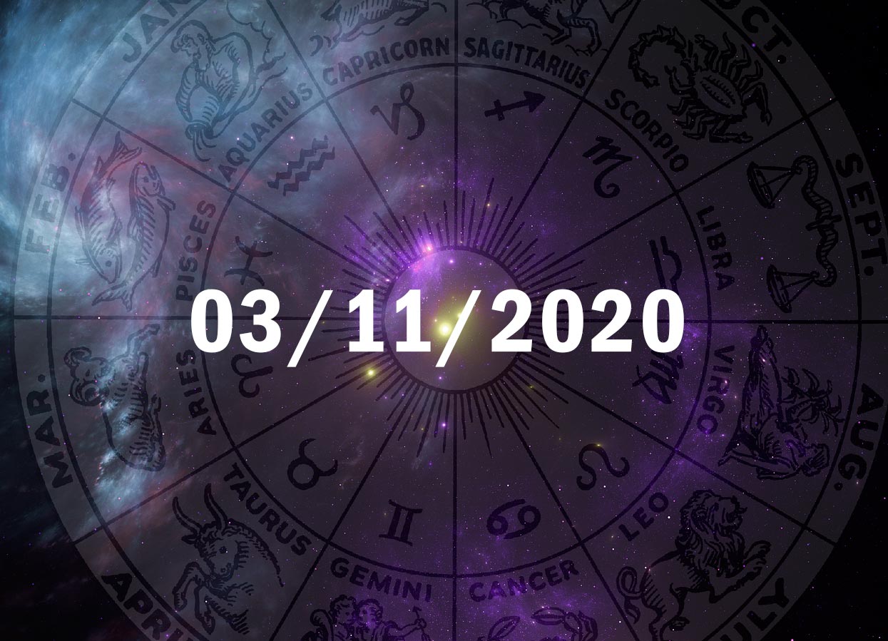 Horóscopo de Hoje, 03 de Novembro de 2020