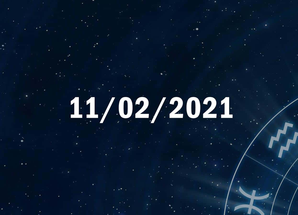 Horóscopo de Hoje, 11 de Fevereiro de 2021