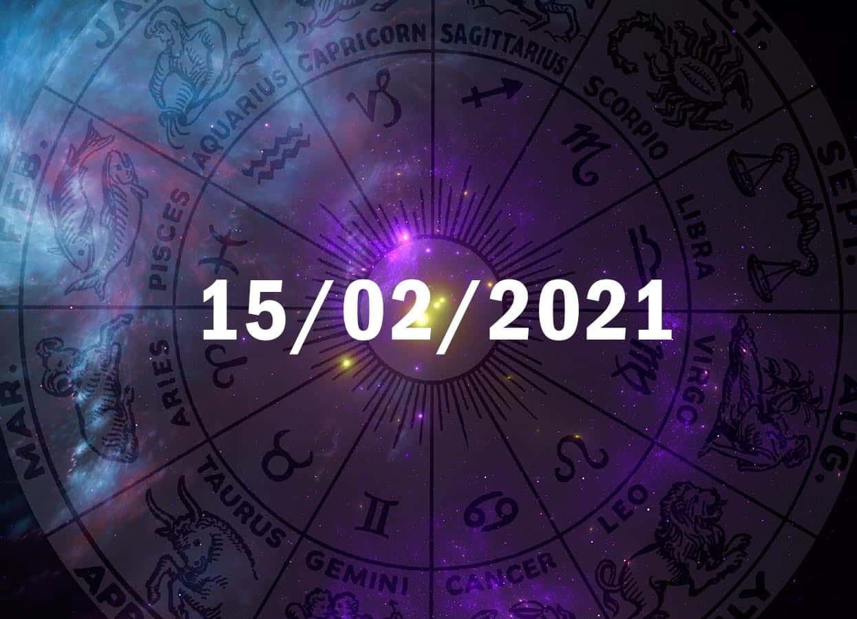 Horóscopo de Hoje, 15 de Fevereiro de 2021