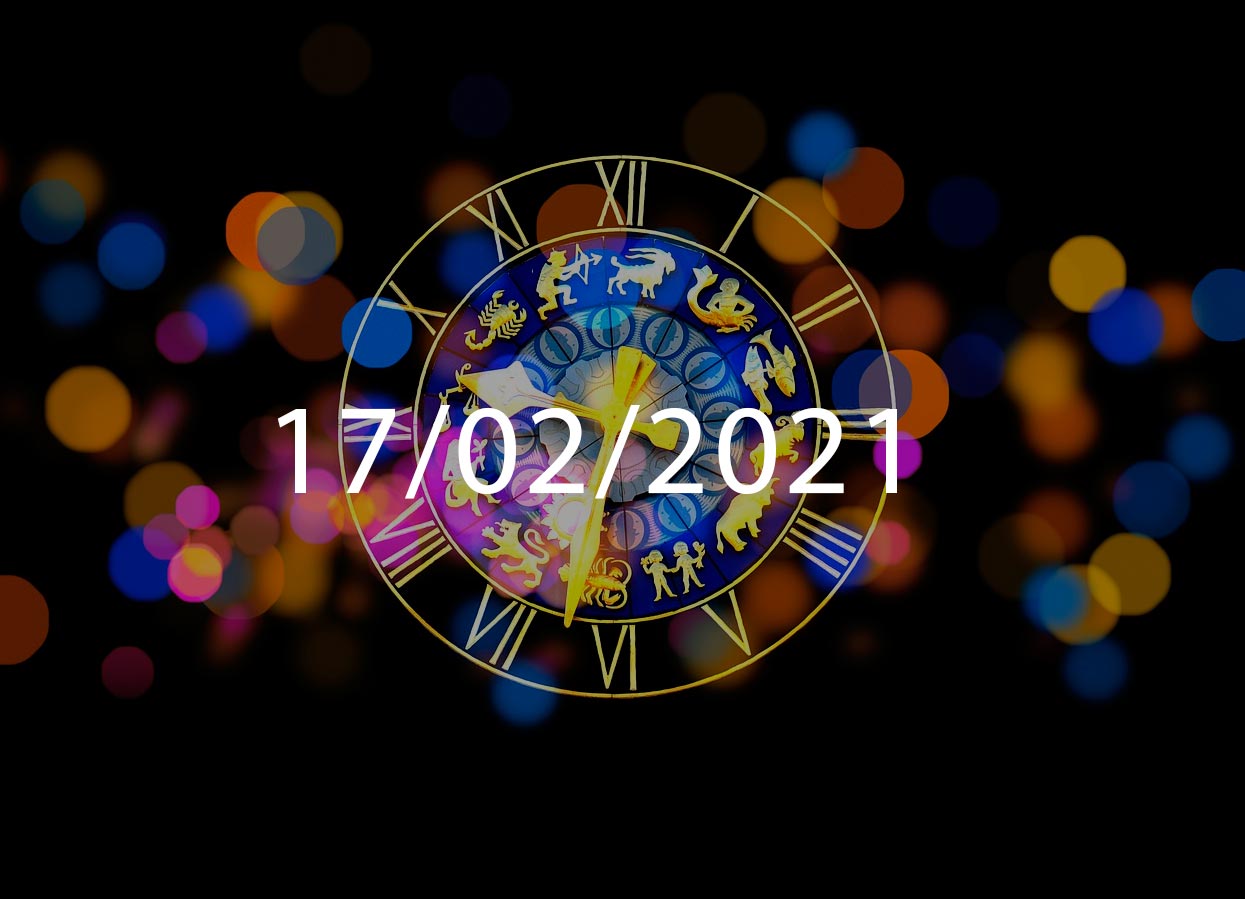 Horóscopo de Hoje, 17 de Fevereiro de 2021