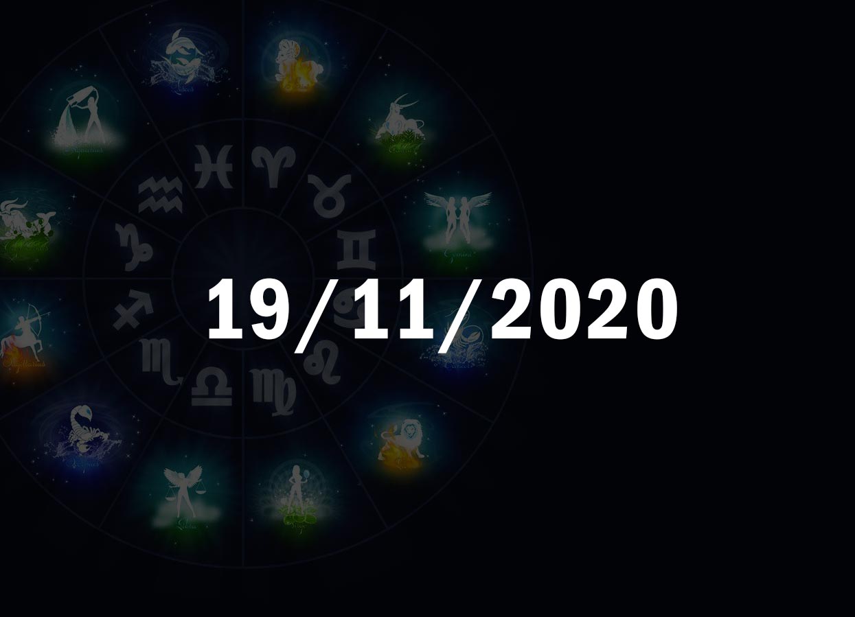 Horóscopo de Hoje, 19 de Novembro de 2020