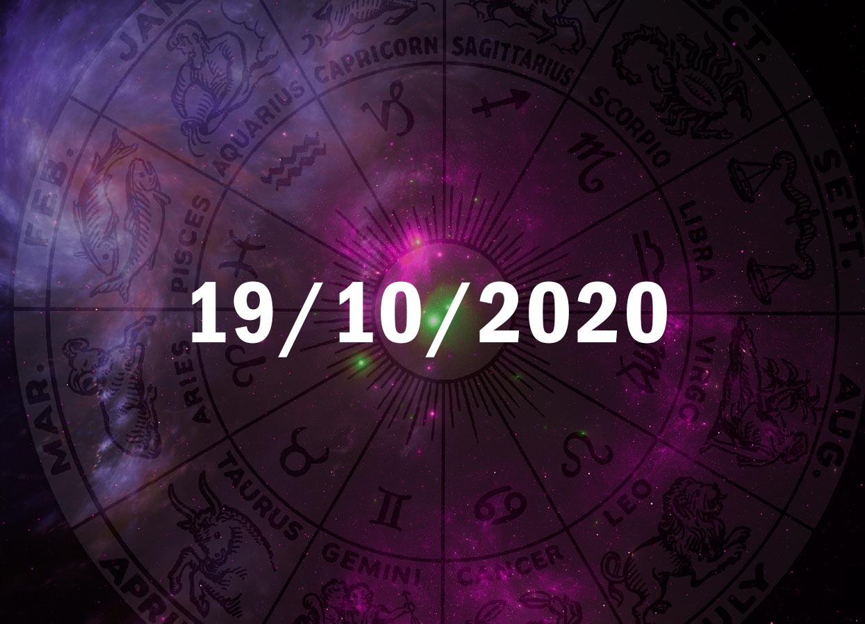 Horóscopo de Hoje, 19 de Outubro de 2020