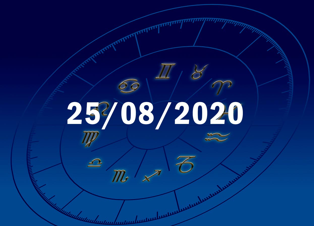 Horóscopo de Hoje, 25 de Agosto de 2020